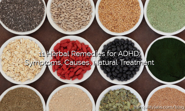 11 Herbal Remedies for ADHD: Symptoms, Causes, Natural Treatment